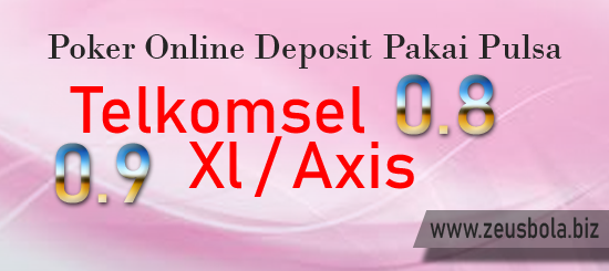 Poker Online Deposit Pakai Pulsa