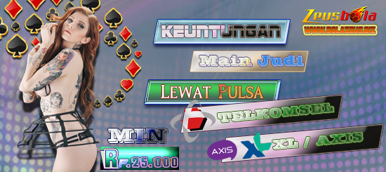 Keuntungan Main Judi Lewat Pulsa Telkomsel Xl